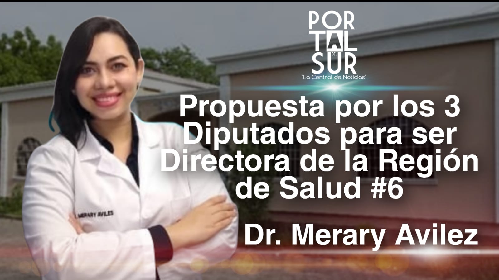 DR. MERARY AVILEZ SERA LA PRIMERA MUJER EN LA HISTORIA EN ASUMIR LA REGION DE SALUD #6 DE CHOLUTECA